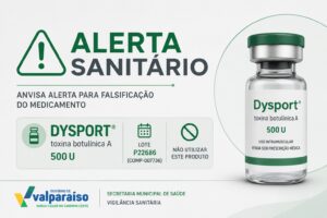 ALERTA SANITÁRIO: ANVISA ALERTA PARA FALSIFICAÇÃO DO MEDICAMENTO DYSPORT